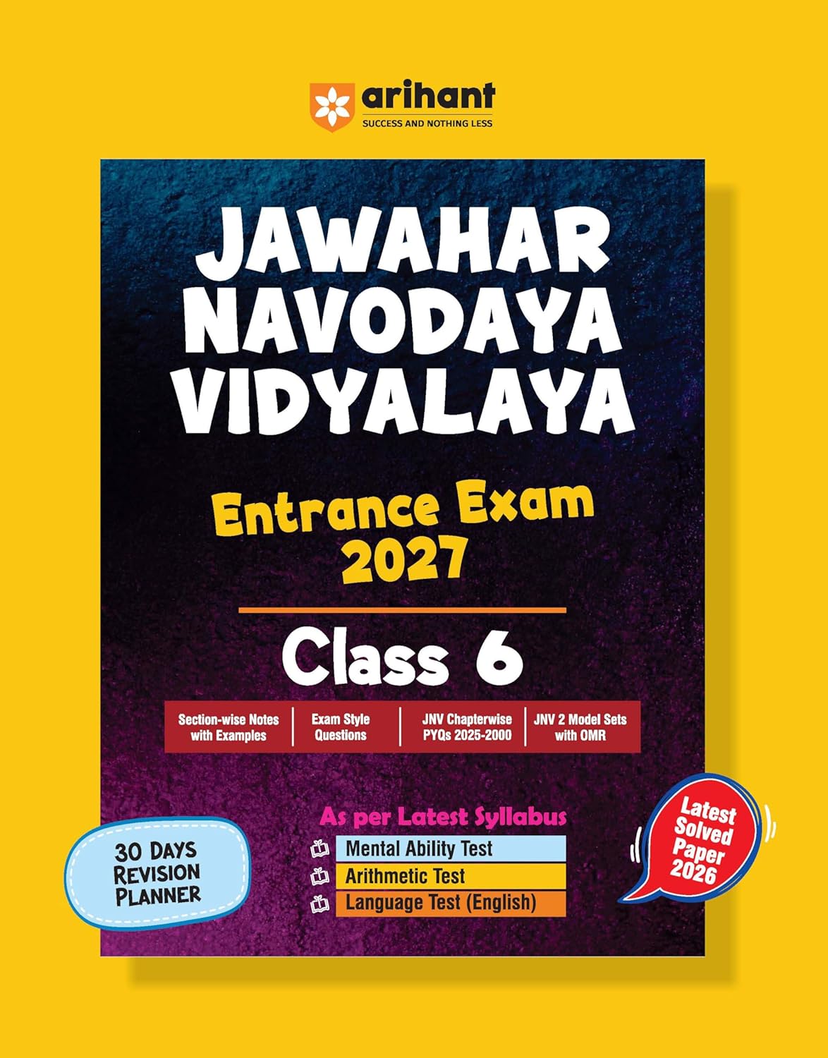 Arihant Jawahar Navodaya Vidyalaya Entrance Exam 2027 Class 6 | Study Guide as per Latest Syllabus | Section-wise Notes, PYQs 2000–2025, Model Tests with OMR & Solved Paper 2026 | English Medium