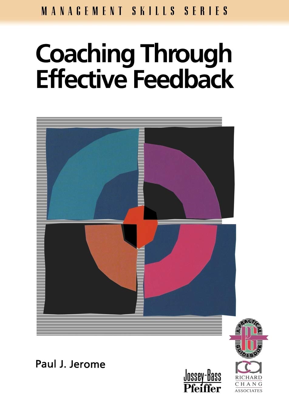 Coaching Through Effective Feedback: A Practical Guide to Successful Communication (Management Skills Series)