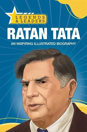 Legends and Leaders: Ratan Tata: Ratan Tata: Inspiring journey of India’s Iconic Entrepreneur I Leadership, Business Success & Philanthropy | ... & Inspiration | Ages 5+| Select Learning